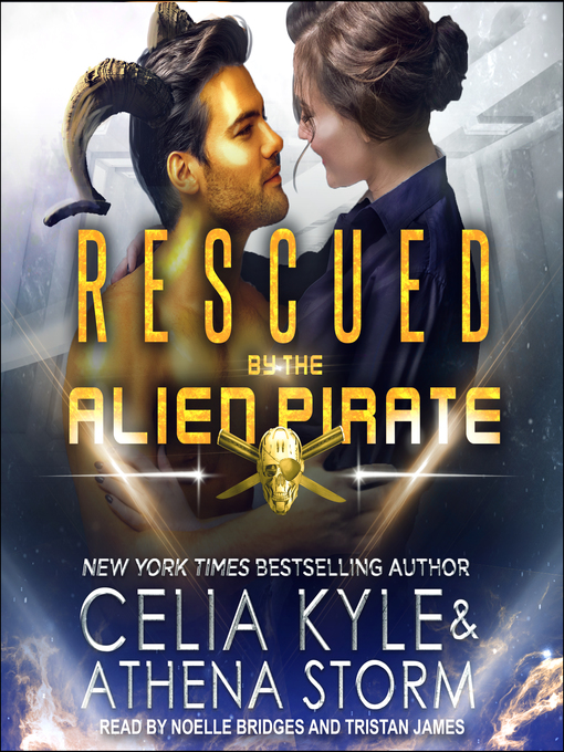 Title details for Rescued by the Alien Pirate by Celia Kyle - Available